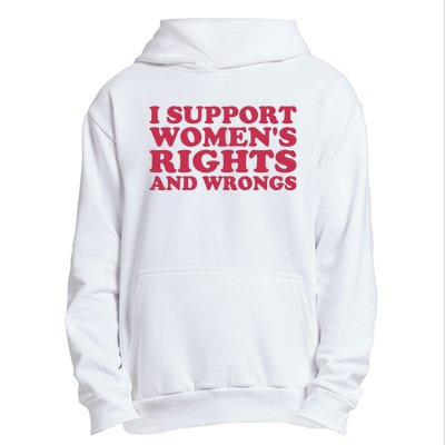 Funny Women I Support Women Wrongs Women Rights Girl Urban Pullover Hoodie