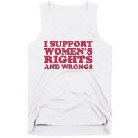 Funny Women I Support Women Wrongs Women Rights Girl Tank Top