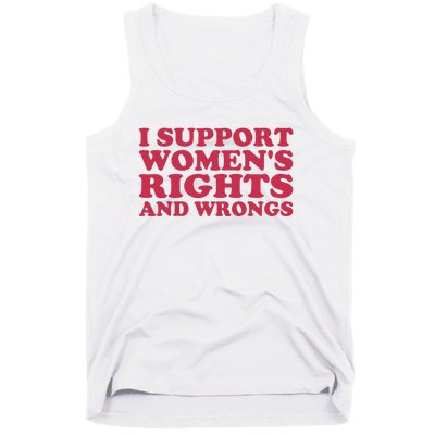 Funny Women I Support Women Wrongs Women Rights Girl Tank Top