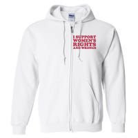 Funny Women I Support Women Wrongs Women Rights Girl Full Zip Hoodie