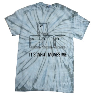 Funny Wasd Its What Moves Me Video Games Gamer Pc Gaming Tie-Dye T-Shirt