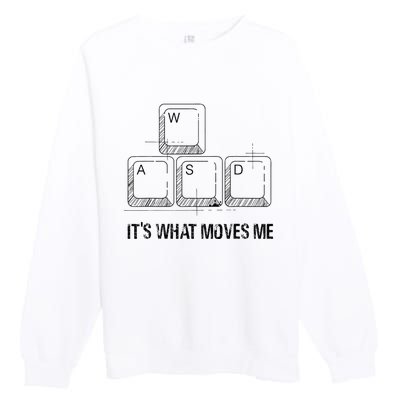 Funny Wasd Its What Moves Me Video Games Gamer Pc Gaming Premium Crewneck Sweatshirt