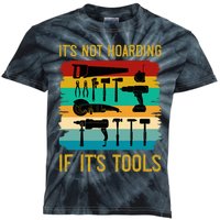 Funny Woodworking ItS Not Hoarding If ItS Tools Vintage Kids Tie-Dye T-Shirt