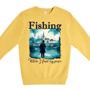 Fishing: Where I Find My Peace Premium Crewneck Sweatshirt