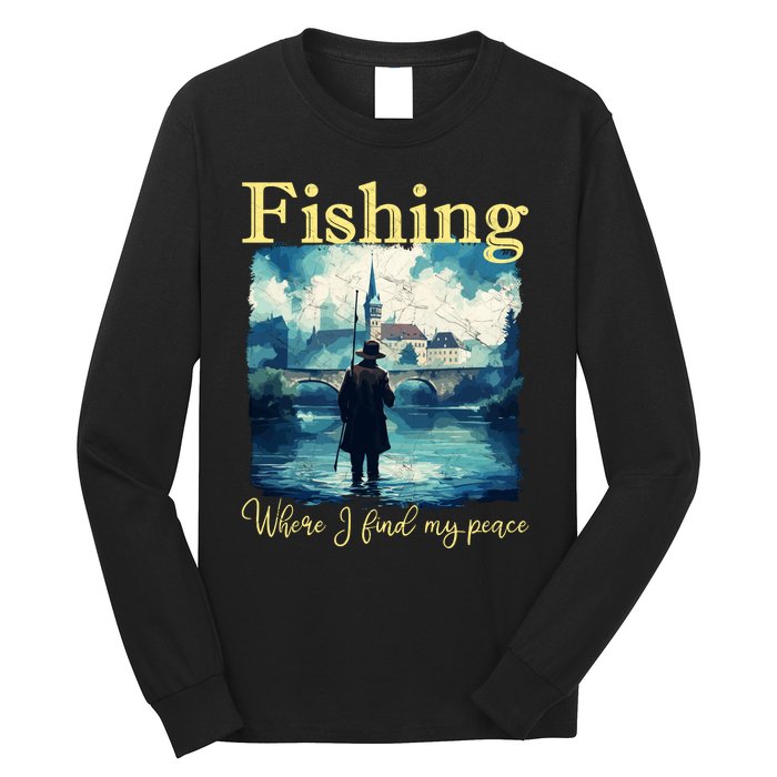 Fishing: Where I Find My Peace Long Sleeve Shirt