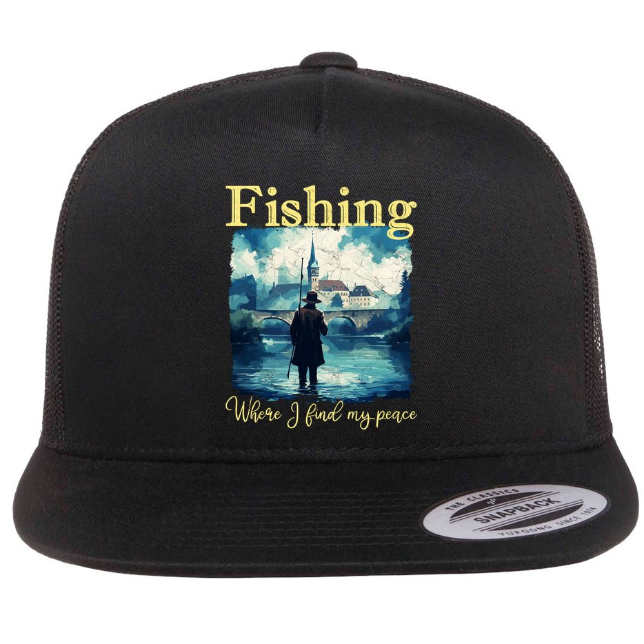 Fishing: Where I Find My Peace Flat Bill Trucker Hat