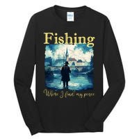 Fishing: Where I Find My Peace Tall Long Sleeve T-Shirt