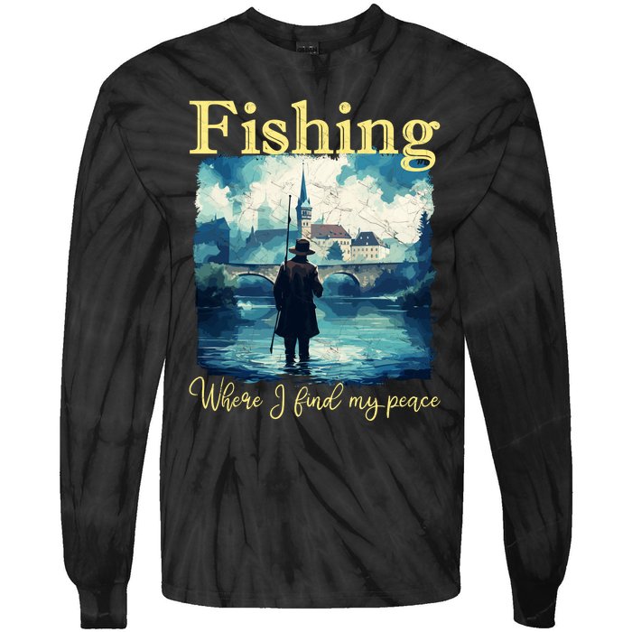 Fishing: Where I Find My Peace Tie-Dye Long Sleeve Shirt