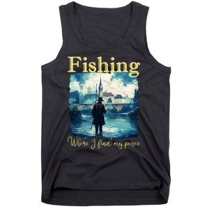 Fishing: Where I Find My Peace Tank Top