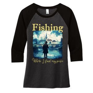 Fishing: Where I Find My Peace Women's Tri-Blend 3/4-Sleeve Raglan Shirt