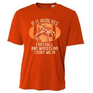 Funny Wrestler If It Involves Football And Wrestling Count Me In Gift Cooling Performance Crew T-Shirt