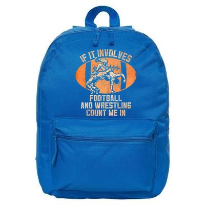 Funny Wrestler If It Involves Football And Wrestling Count Me In Gift 16 in Basic Backpack