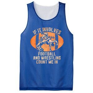 Funny Wrestler If It Involves Football And Wrestling Count Me In Gift Mesh Reversible Basketball Jersey Tank