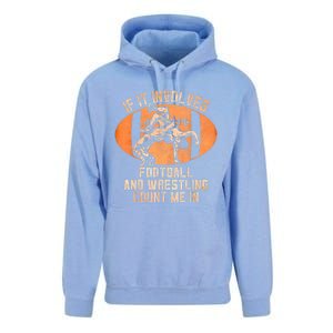 Funny Wrestler If It Involves Football And Wrestling Count Me In Gift Unisex Surf Hoodie