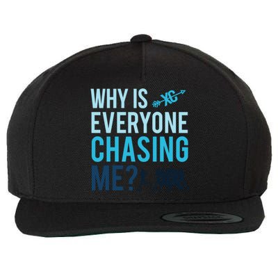 Funny Why Is Everyone Chasing Me Cross Country Gift Xc Coach Gift Wool Snapback Cap