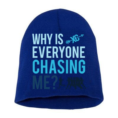 Funny Why Is Everyone Chasing Me Cross Country Gift Xc Coach Gift Short Acrylic Beanie