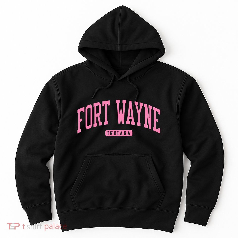 Fort Wayne Indiana In College Hoodie