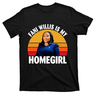 Fani Willis Is My Homegirl T-Shirt