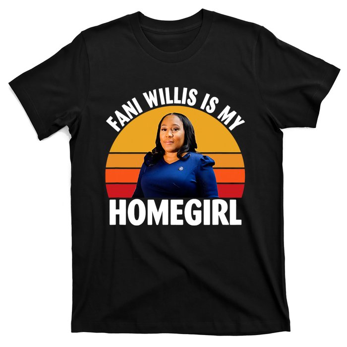 Fani Willis Is My Homegirl T-Shirt