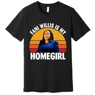 Fani Willis Is My Homegirl Premium T-Shirt