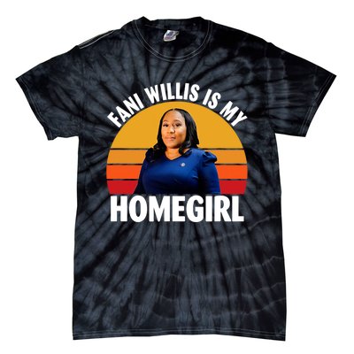 Fani Willis Is My Homegirl Tie-Dye T-Shirt