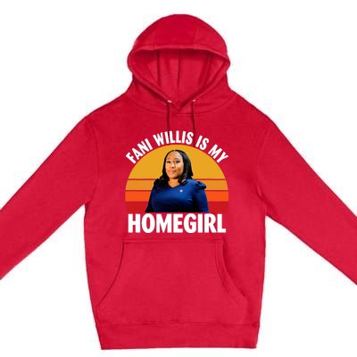 Fani Willis Is My Homegirl Premium Pullover Hoodie