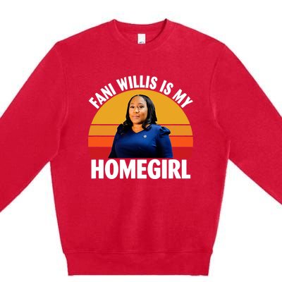 Fani Willis Is My Homegirl Premium Crewneck Sweatshirt