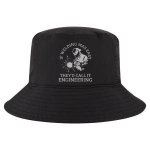 Funny Welder If Welding Was Easy Quote Funny Saying Welder Cool Comfort Performance Bucket Hat