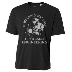 Funny Welder If Welding Was Easy Quote Funny Saying Welder Cooling Performance Crew T-Shirt