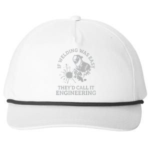 Funny Welder If Welding Was Easy Quote Funny Saying Welder Snapback Five-Panel Rope Hat