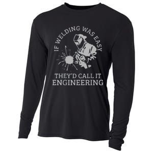 Funny Welder If Welding Was Easy Quote Funny Saying Welder Cooling Performance Long Sleeve Crew