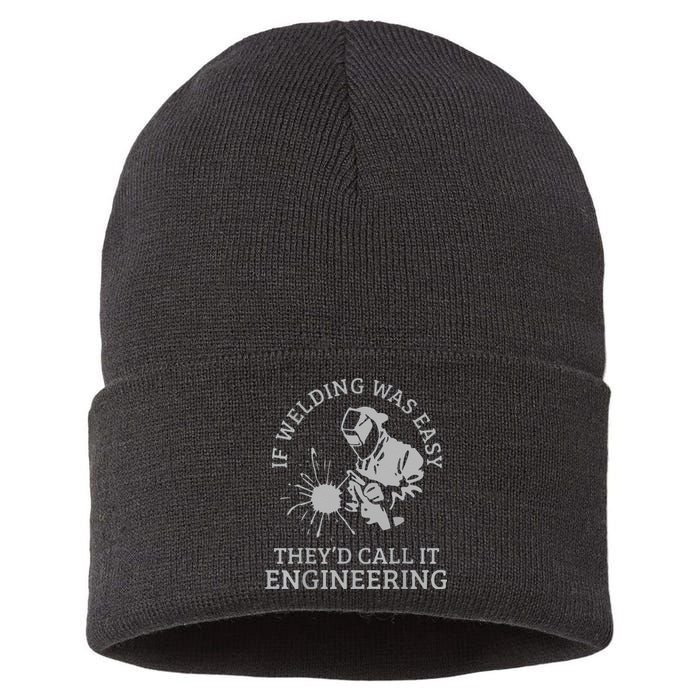 Funny Welder If Welding Was Easy Quote Funny Saying Welder Sustainable Knit Beanie