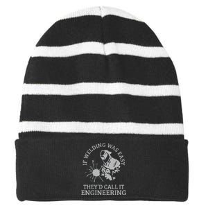 Funny Welder If Welding Was Easy Quote Funny Saying Welder Striped Beanie with Solid Band