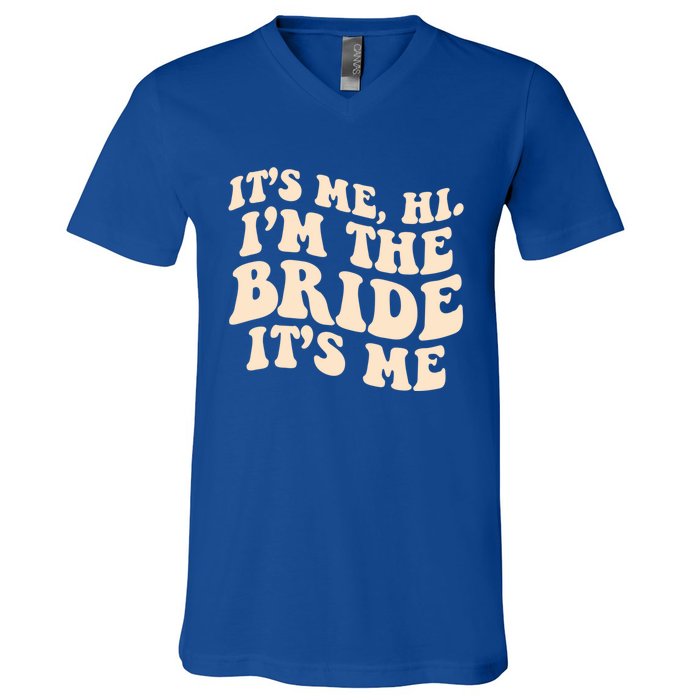 Funny Wedding Its Me Hi Im The Bride Bachelorette Party Gift V-Neck T-Shirt