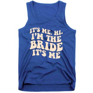 Funny Wedding Its Me Hi Im The Bride Bachelorette Party Gift Tank Top