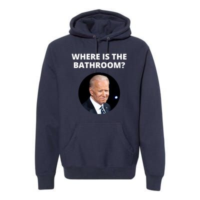 Funny Where Is The Bathroom Joe Bidem Premium Hoodie