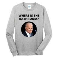 Funny Where Is The Bathroom Joe Bidem Tall Long Sleeve T-Shirt