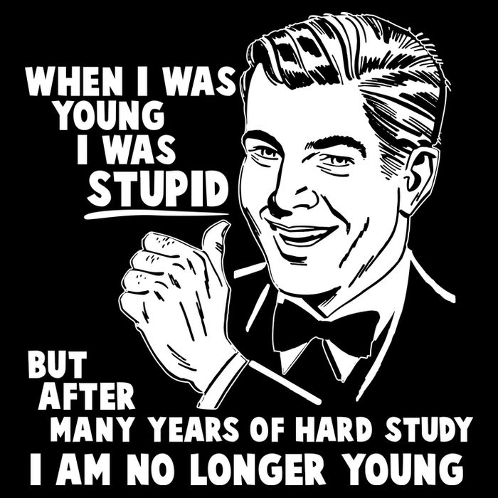 Funny When I Was Young I Was Stupid Performance Shirt