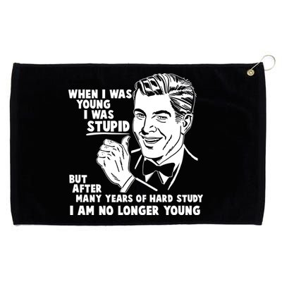Funny When I Was Young I Was Stupid Grommeted Golf Towel