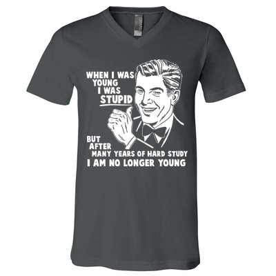 Funny When I Was Young I Was Stupid V-Neck T-Shirt