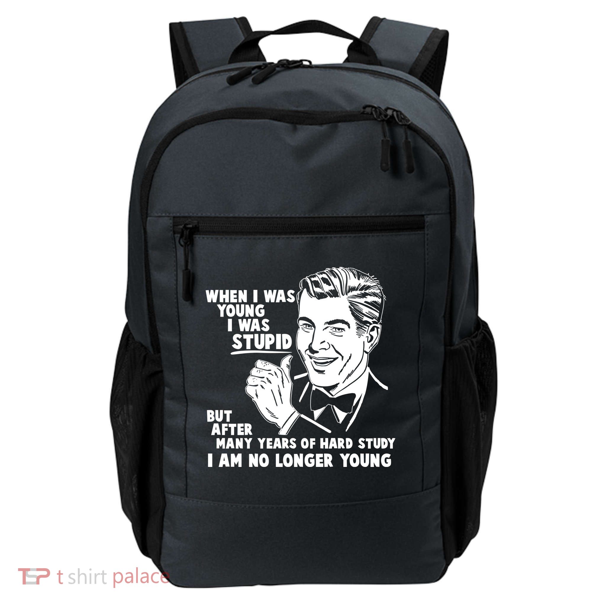 Funny When I Was Young I Was Stupid Daily Commute Backpack