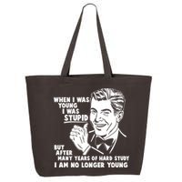 Funny When I Was Young I Was Stupid 25L Jumbo Tote