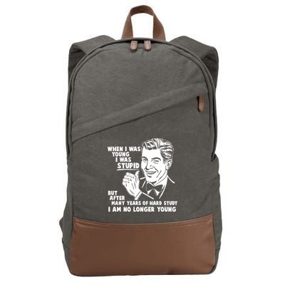 Funny When I Was Young I Was Stupid Cotton Canvas Backpack