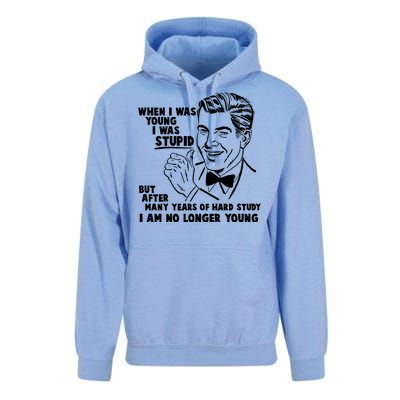 Funny When I Was Young I Was Stupid Unisex Surf Hoodie