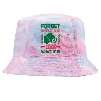 Forget What It Was Look What It Is Tie-Dyed Bucket Hat