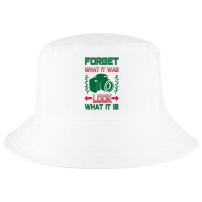 Forget What It Was Look What It Is Cool Comfort Performance Bucket Hat