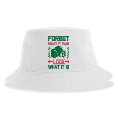 Forget What It Was Look What It Is Sustainable Bucket Hat