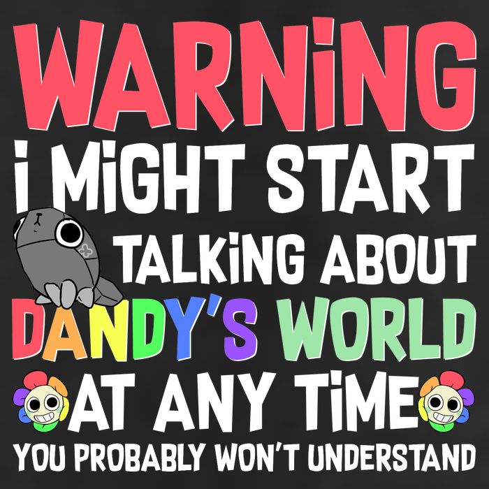 Funny Warning I Might Start Talking About Dandy's World  Cool Comfort Performance Bucket Hat
