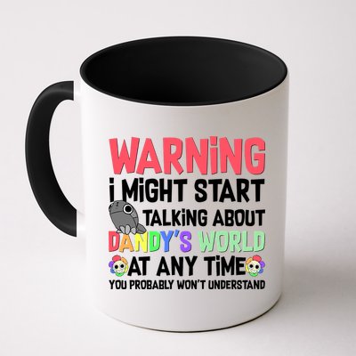 Funny Warning I Might Start Talking About Dandy's World  Mug