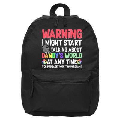Funny Warning I Might Start Talking About Dandy's World  16 in Basic Backpack